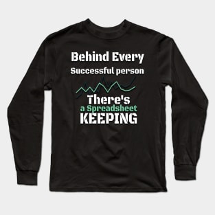 Successful Person Shirt, Funny Spreadsheet Excel Shirt, Excel Spreadsheet Lover Worker Gift Idea For Coworker, Accounting, Boss, Friend Shirt Long Sleeve T-Shirt